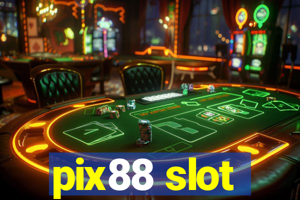 pix88 slot